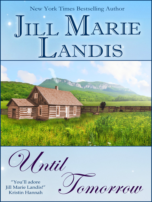 Title details for Until Tomorrow by Jill Marie Landis - Available